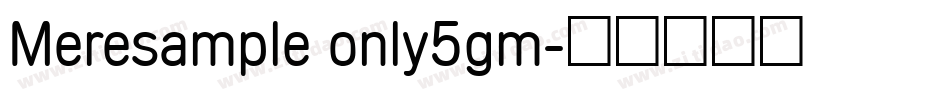Meresample only5gm字体转换